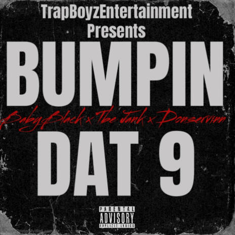 Bumpin Dat 9 ft. BabyBlack & Tbe Jank | Boomplay Music