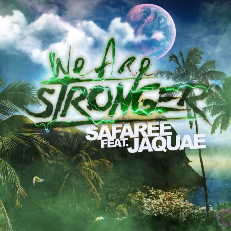 We Are Stronger (feat. Jaquae) | Boomplay Music