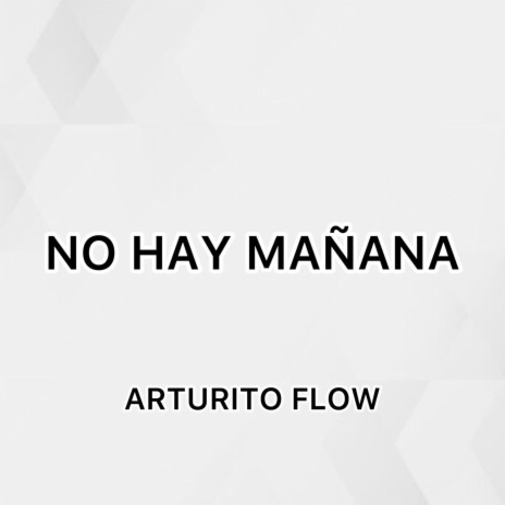 No Hay Mañana | Boomplay Music