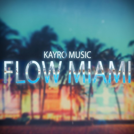 Flow Miami | Boomplay Music