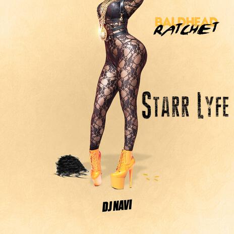 BaldHead Rachet ft. Starr Lyfe | Boomplay Music