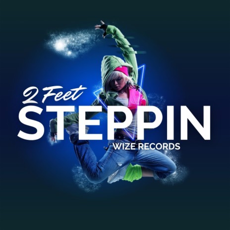 2 Feet Steppin | Boomplay Music