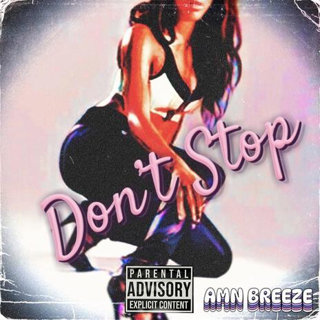 DON'T STOP | Boomplay Music