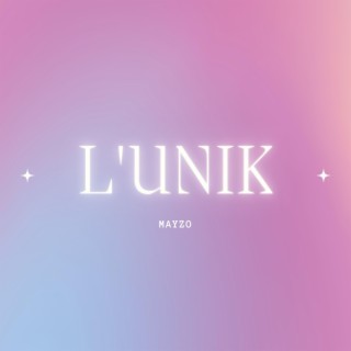 L'unik lyrics | Boomplay Music