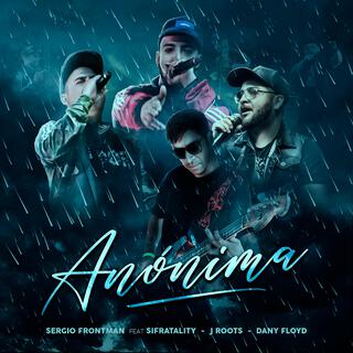 Anónima ft. Sifratality, J.Roots & Dany Floyd lyrics | Boomplay Music