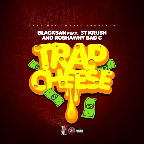 Trap Cheese ft. 3t Krush & Roshawny BadG | Boomplay Music