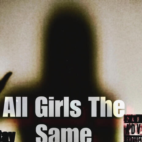 All Girls The Same
