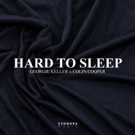 Hard To Sleep ft. Colin Cooper | Boomplay Music