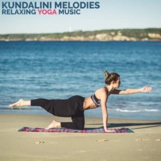 Kundalini Melodies (Relaxing Yoga Music)