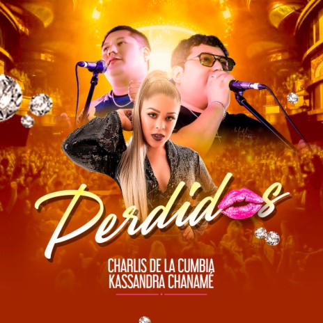 Perdidos ft. Kassandra Chanamé | Boomplay Music