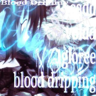 Blood Dripping