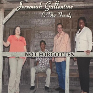 Jeremiah Gallentine and The Family