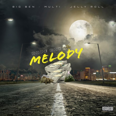 Dope Boy Melody ft. Jelly Roll & Big Ben