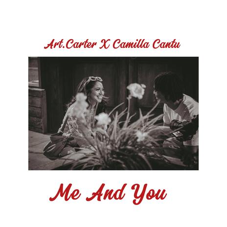 Me And You (Mixed And Mastered) ft. Camilla Cantu | Boomplay Music