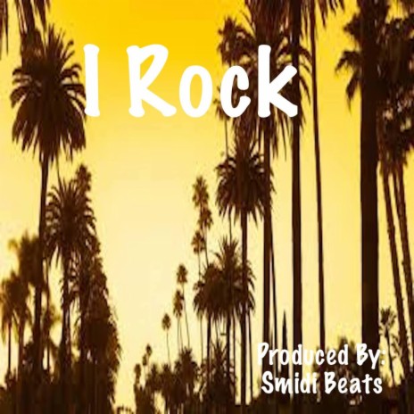 I Rock | Boomplay Music