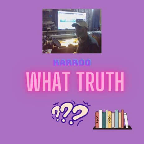 What Truth | Boomplay Music