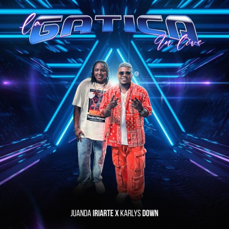 La Gatica (En Vivo) ft. karlis down | Boomplay Music