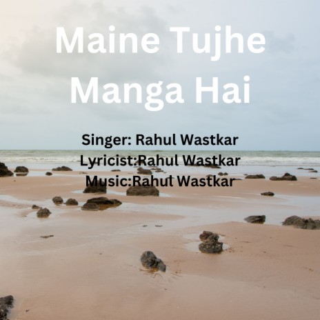 Maine Tujhe Manga Hai | Boomplay Music