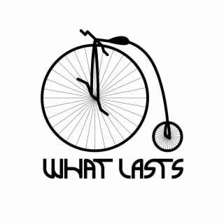 What Lasts