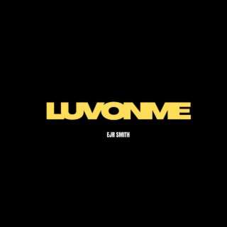 Luv On Me lyrics | Boomplay Music