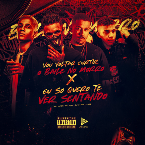 Vou Voltar Curtir o Baile no Morro X Eu Só Quero Te Ver Sentando ft. DJ Win, MC Braz & Dj Samir | Boomplay Music