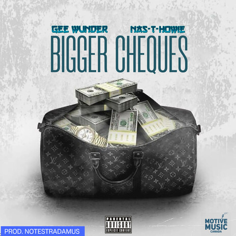 Bigger Cheques ft. Nas-T-Howie | Boomplay Music