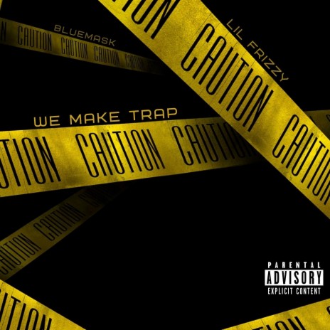 We Make Trap ft. Bluemask | Boomplay Music