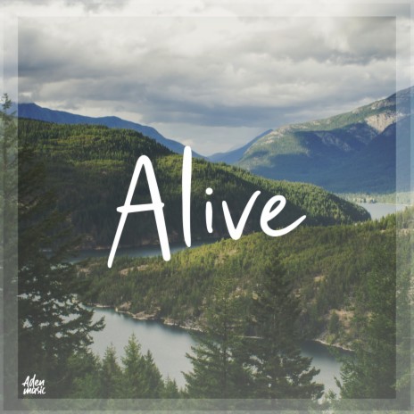 Alive | Boomplay Music