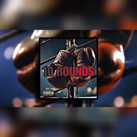 10 Rounds | Boomplay Music