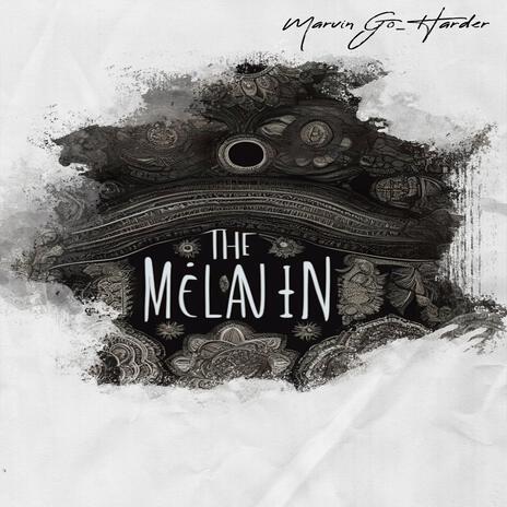 The Melanin | Boomplay Music