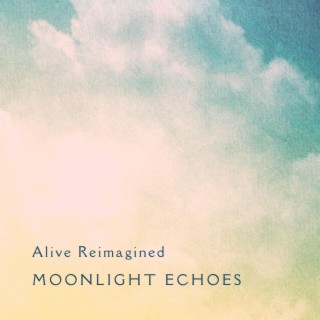 Alive Reimagined