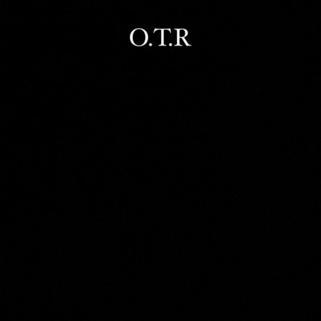 O.T.R (On The Run)