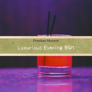 Luxurious Evening BGM