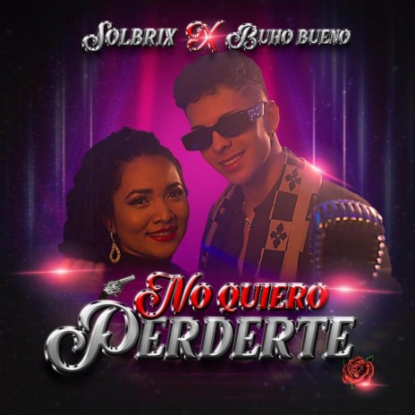 No Quiero Perderte | Boomplay Music