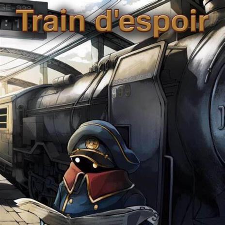 Train d'espoir | Boomplay Music