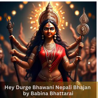 Hey Durge Bhawani