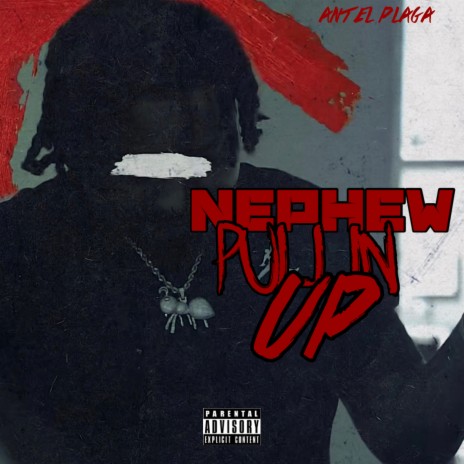 Nephew Pullin Up | Boomplay Music