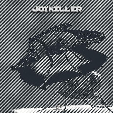 JOYKILLER | Boomplay Music