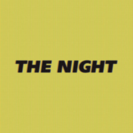 The Night | Boomplay Music