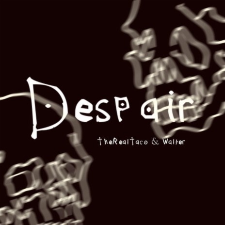 Despair ft. Walter | Boomplay Music