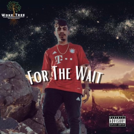 For The Wait | Boomplay Music