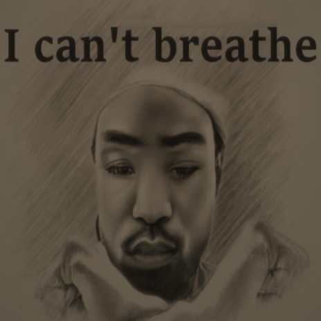 I can't breathe | Boomplay Music