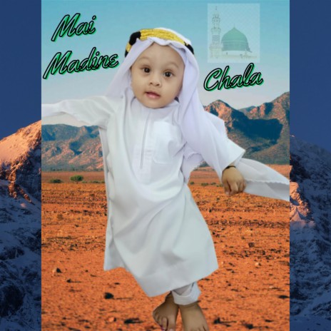Mai Madine Chala (Remastered)