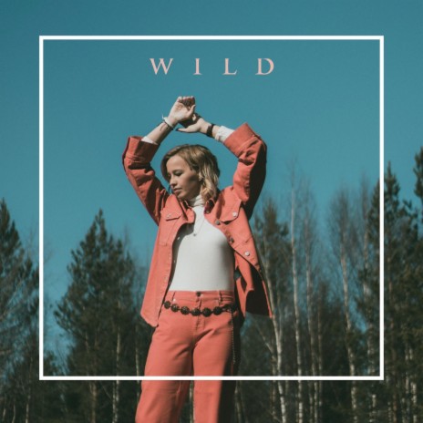 Wild | Boomplay Music