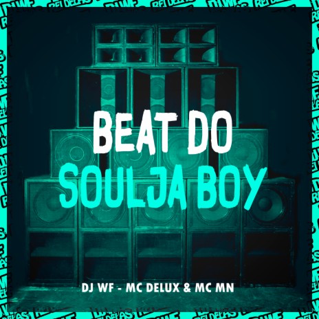 Beat do Soulja Boy ft. MC MN & MC Delux | Boomplay Music