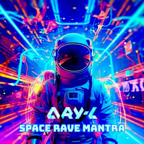 Space Rave Mantra | Boomplay Music