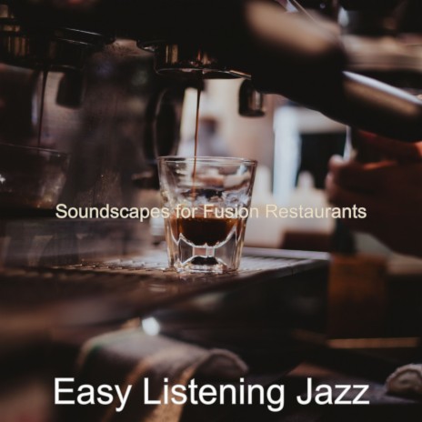 Soundscapes for Fusion Restaurants | Boomplay Music