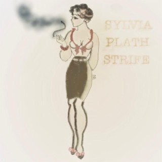 Sylvia Plath Strife