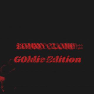 SOUND CLOUD : G0LDIE EDITION