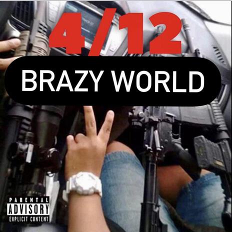 BRAZY WORLD ft. J.R. Da Hillside Husler & S-classbeats | Boomplay Music